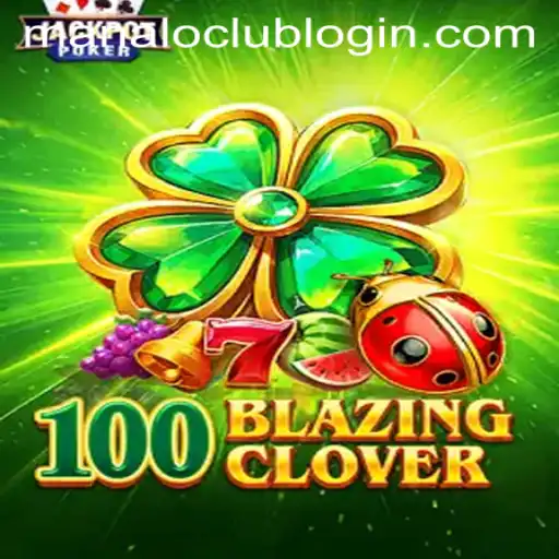 Exploring 100BlazingClover: An Immersive Gaming Experience with Manaloclub