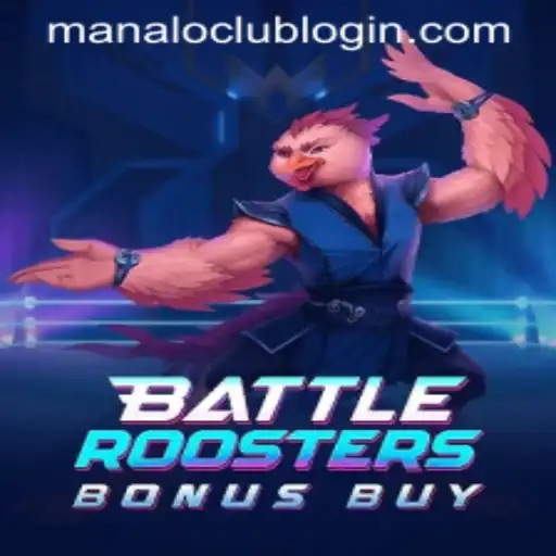BattleRoostersBonusBuy: A Thrilling New Gaming Experience with Manaloclub's Exciting Features