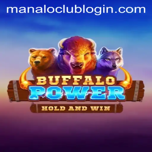 Experience the Excitement of BuffaloPower with ManaloClub: A Comprehensive Guide