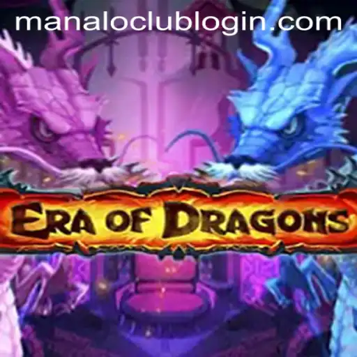 EraOfDragons: Unleashing Fantasy Worlds with Manaloclub Magic