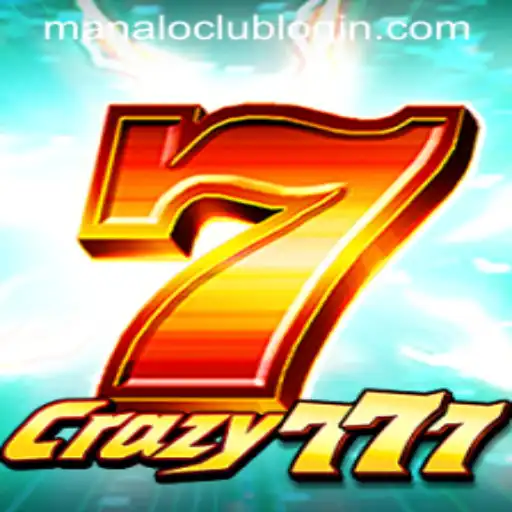 Crazy777: A Deep Dive into the Thrilling World of Manaloclub's Latest Game