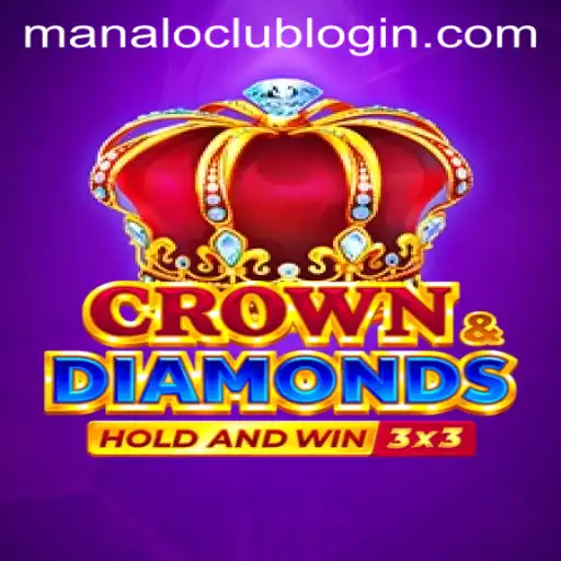 Exploring Crown & Diamonds: The Game Captivating Manaloclub Gaming Enthusiasts