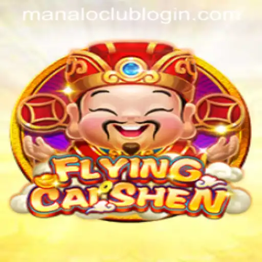 Exploring the Exciting World of FlyingCaiShen: A Journey into Manaloclub's Latest Sensation