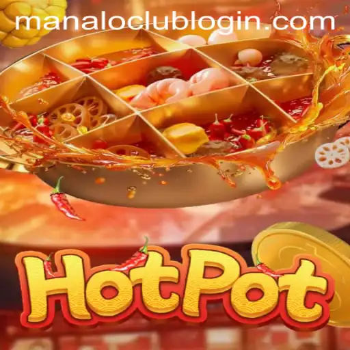 Unlocking the Excitement of Hotpot: A Deep Dive into the ManaloClub Phenomenon