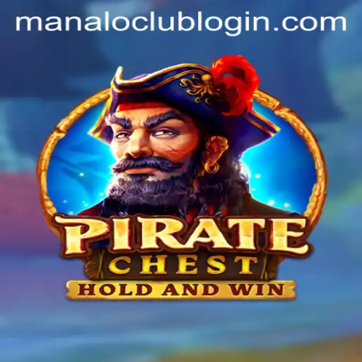 Explore the Adventurous World of PirateChest and the Mystical 'manaloclub'