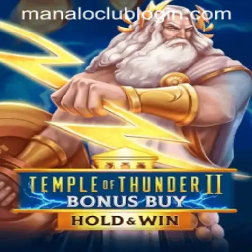 Exploring the Thrills of TempleofThunderIIBonusBuy: A Gamer's Journey with Manaloclub