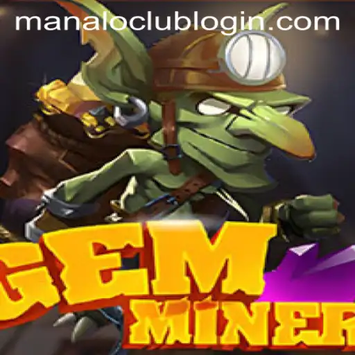 Explore GemMiner: A Journey into the Depths with Manaloclub