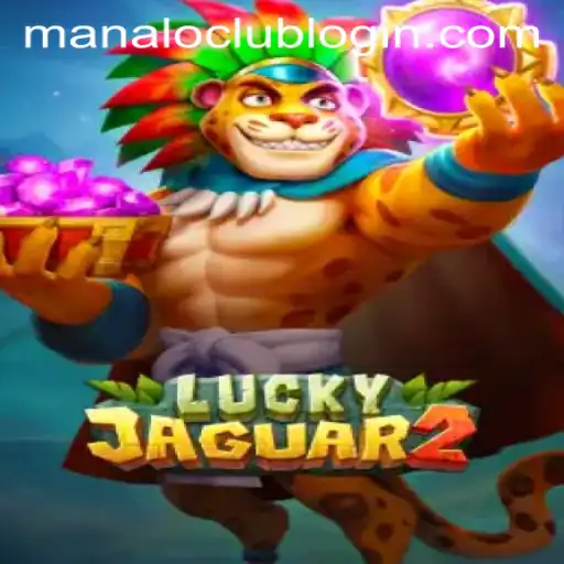 Exploring the Thrills of Luckyjaguar2 at Manaloclub