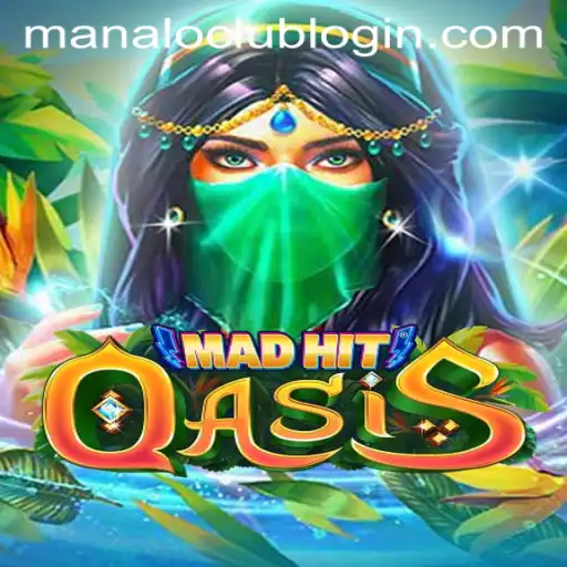 MadHitOasis: A Strategic Adventure in the World of Manaloclub