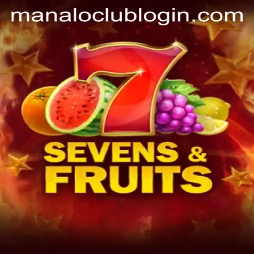 Discover the Exciting World of SevensFruits at ManaloClub
